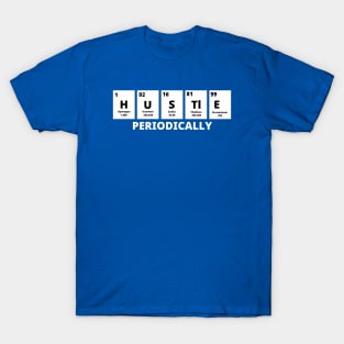 Hustle Periodically T-Shirt